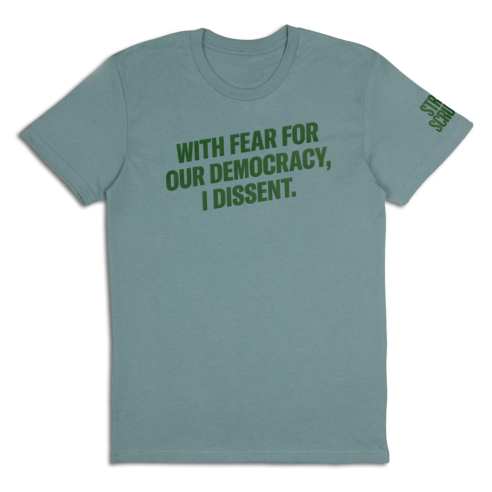 With Fear I Dissent T-Shirt - Green